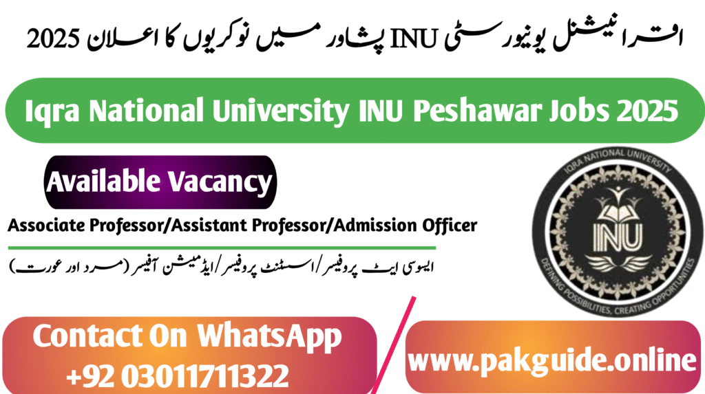 Iqra National University INU Peshawar Jobs 2025—Apply Now for High-Paying Teaching & Admin Careers in KPK